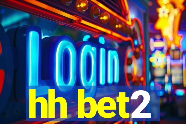 hh bet2